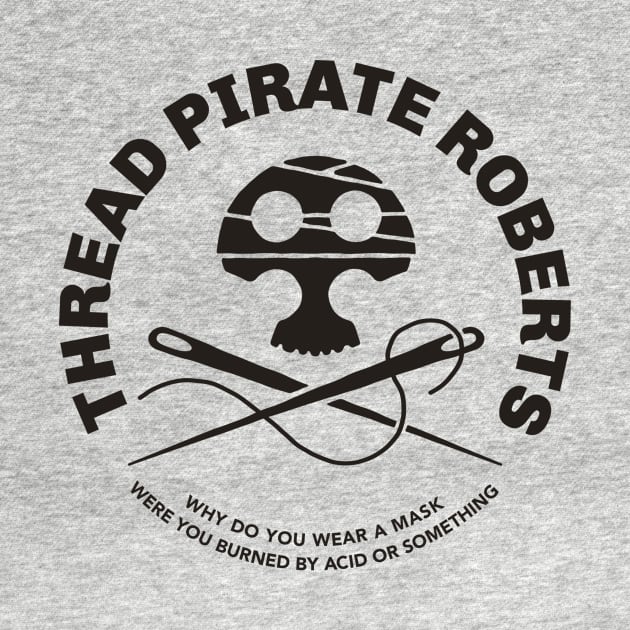 Thread Pirate Roberts by Mattgyver